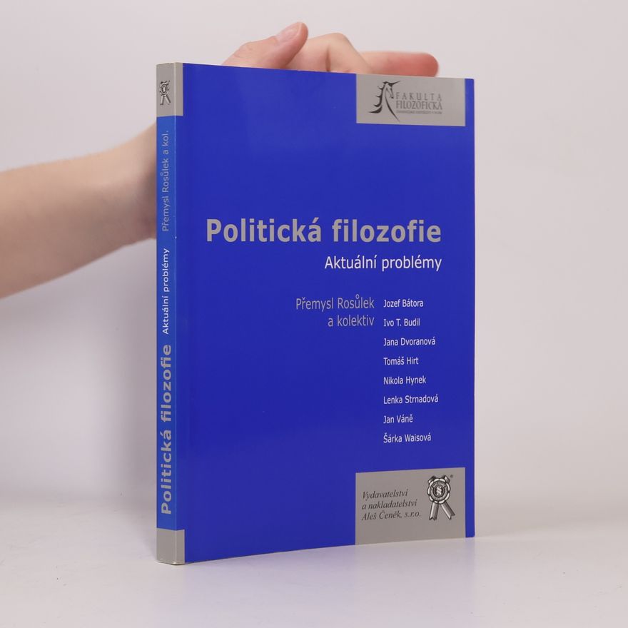 Přemysl Rosůlek Politická filozofie. Aktuální problémy