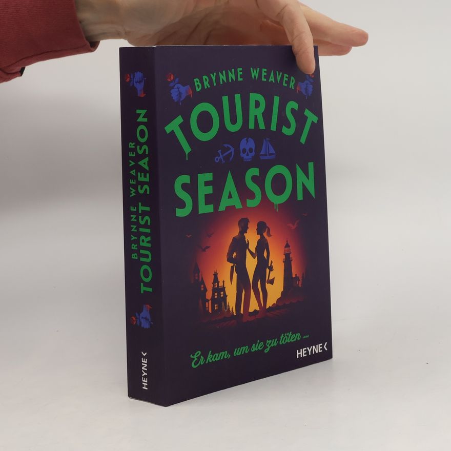 Brynne Weaver Tourist Season — Er kam, um sie zu töten ...