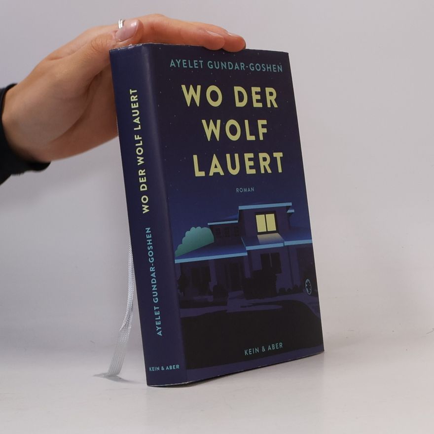 Ayelet Gundar-Goshen Wo der Wolf lauert