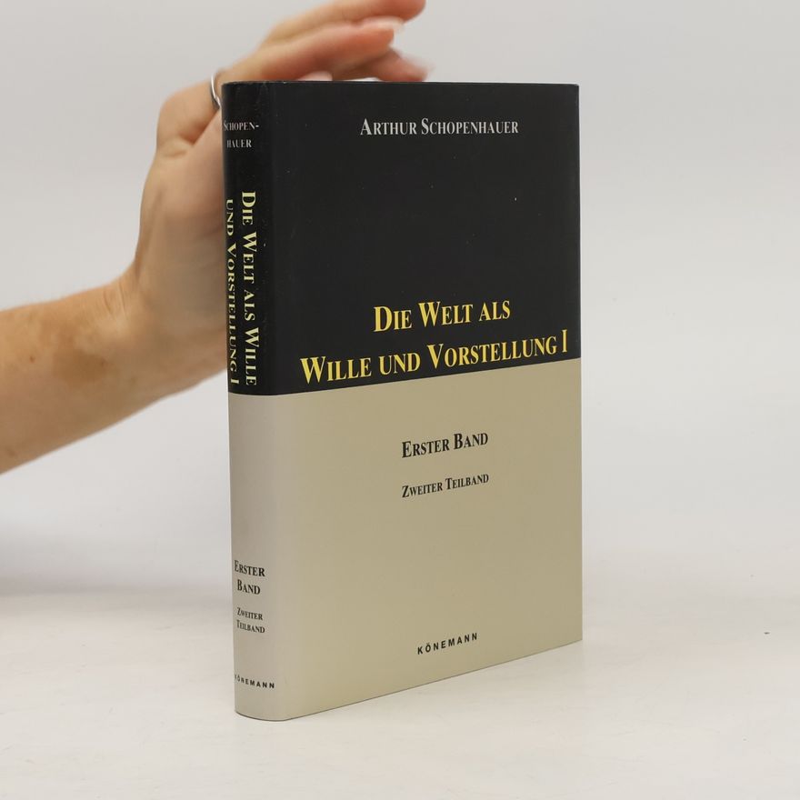 Arthur Schopenhauer Die Welt als Wille und Vorstellung II.