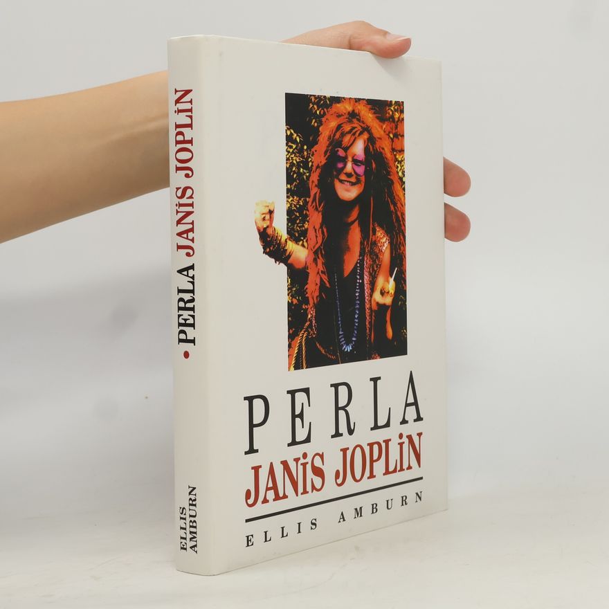 Ellis Edward Amburn Perla Janis Joplin