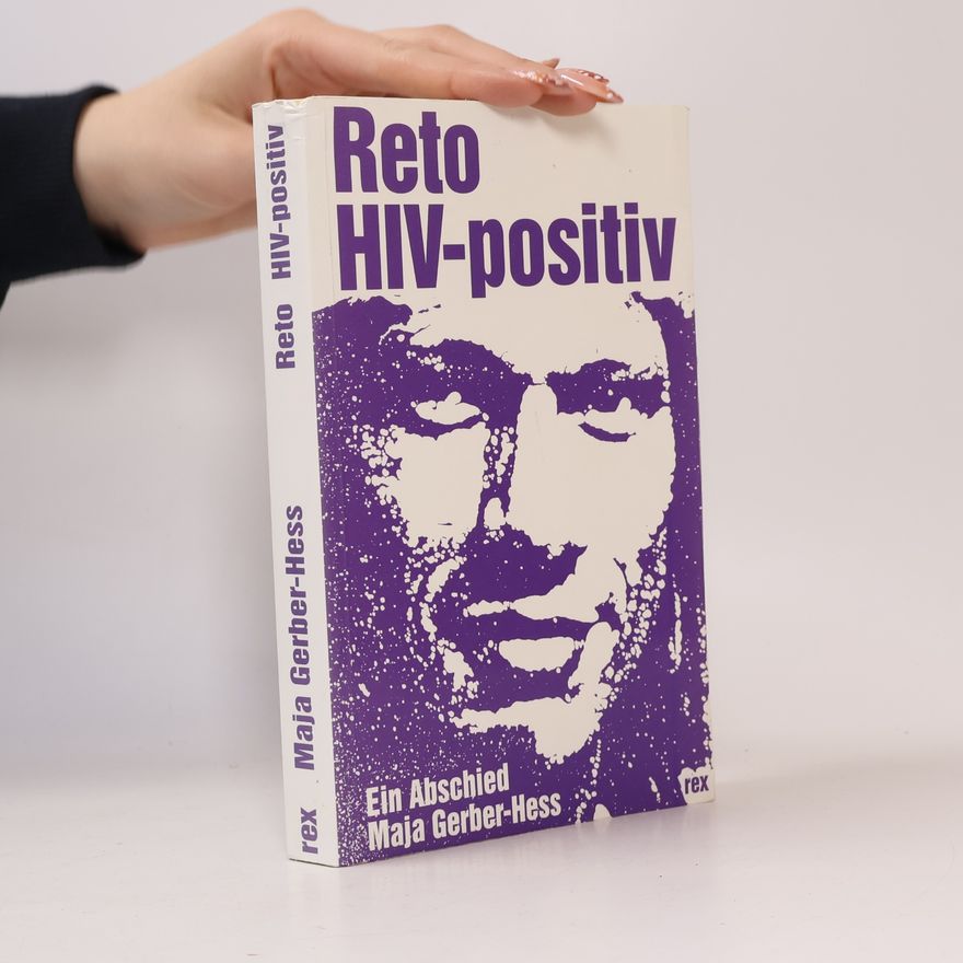 Maja Gerber-Hess Reto. HIV-positiv
