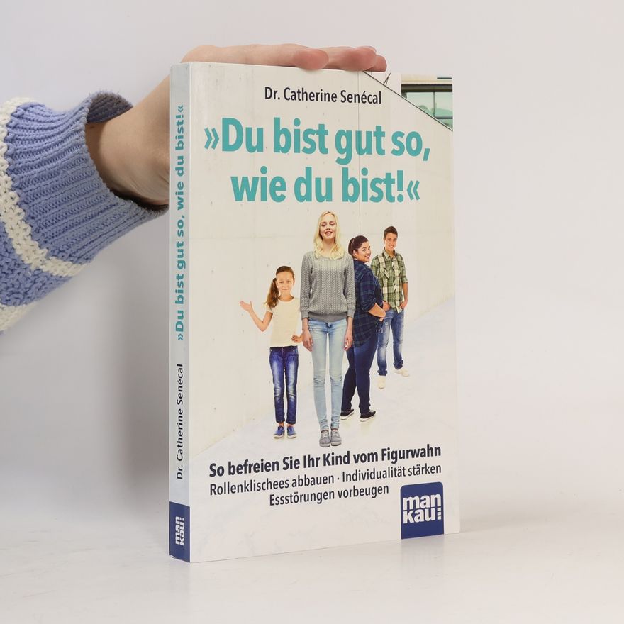 Catherine Senécal Du bist gut so, wie du bist!