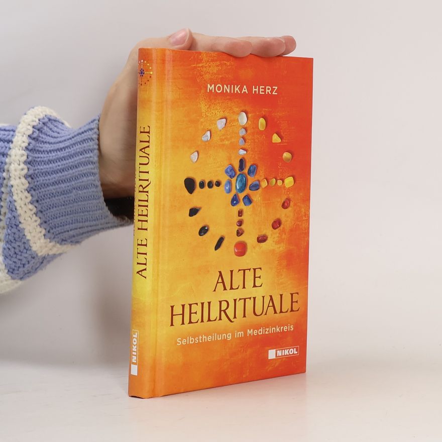 Monika Herz Alte Heilrituale