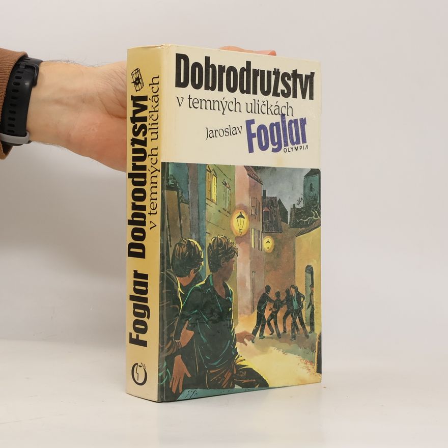 Jaroslav Foglar Dobrodružství v temných uličkách