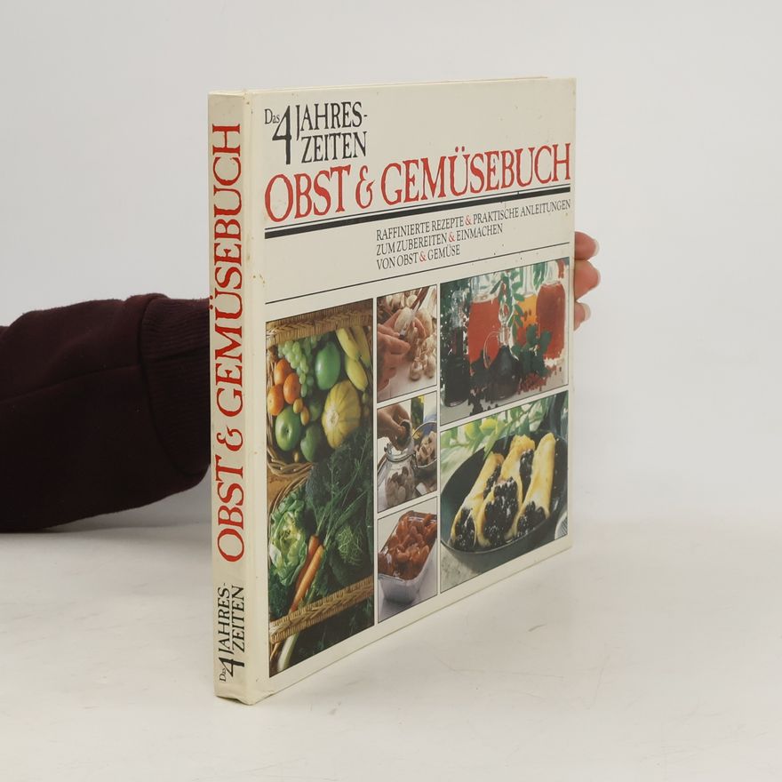 Autorenkollektiv Das 4 Jahreszeiten. Obst und Geműsebuch