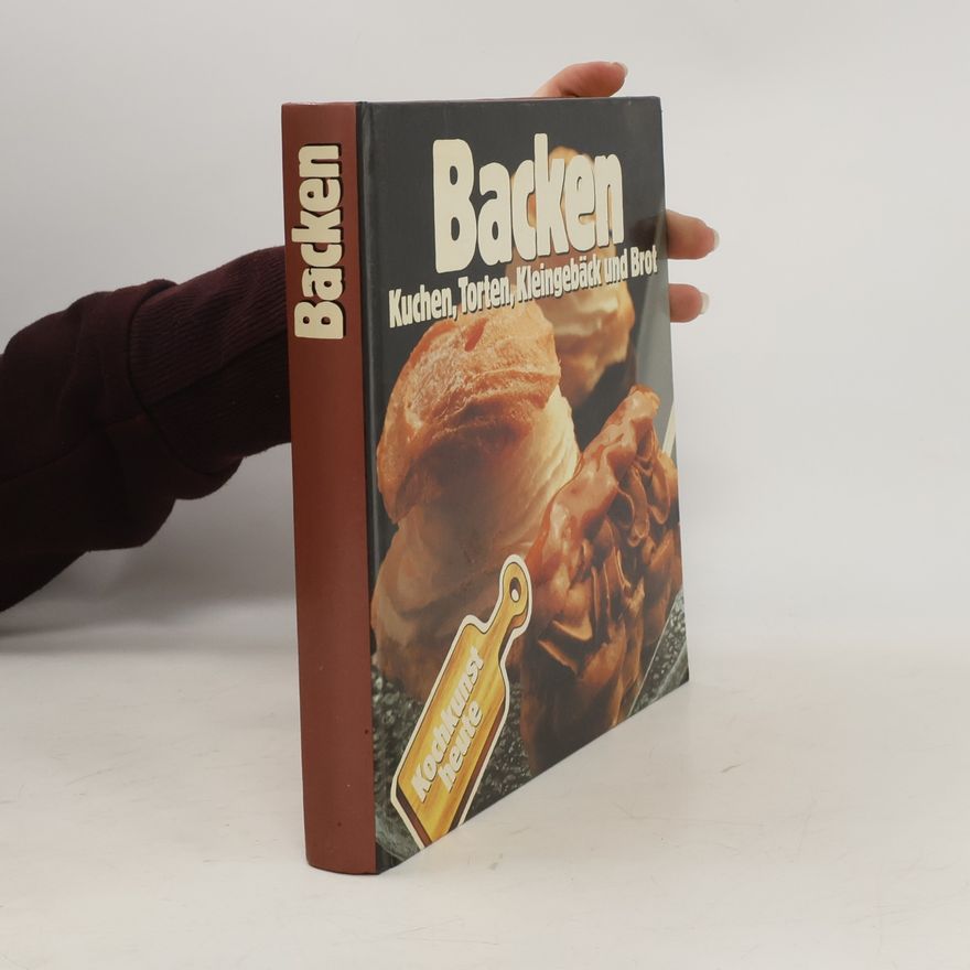 Sigrid Koenig Backen. Kuchen, Torten, Kleinebäck und Brot