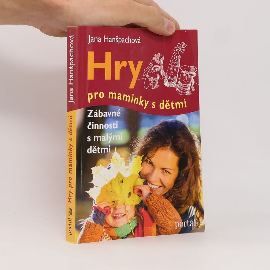 Jana Hanšpachová Hry pro maminky s dětmi