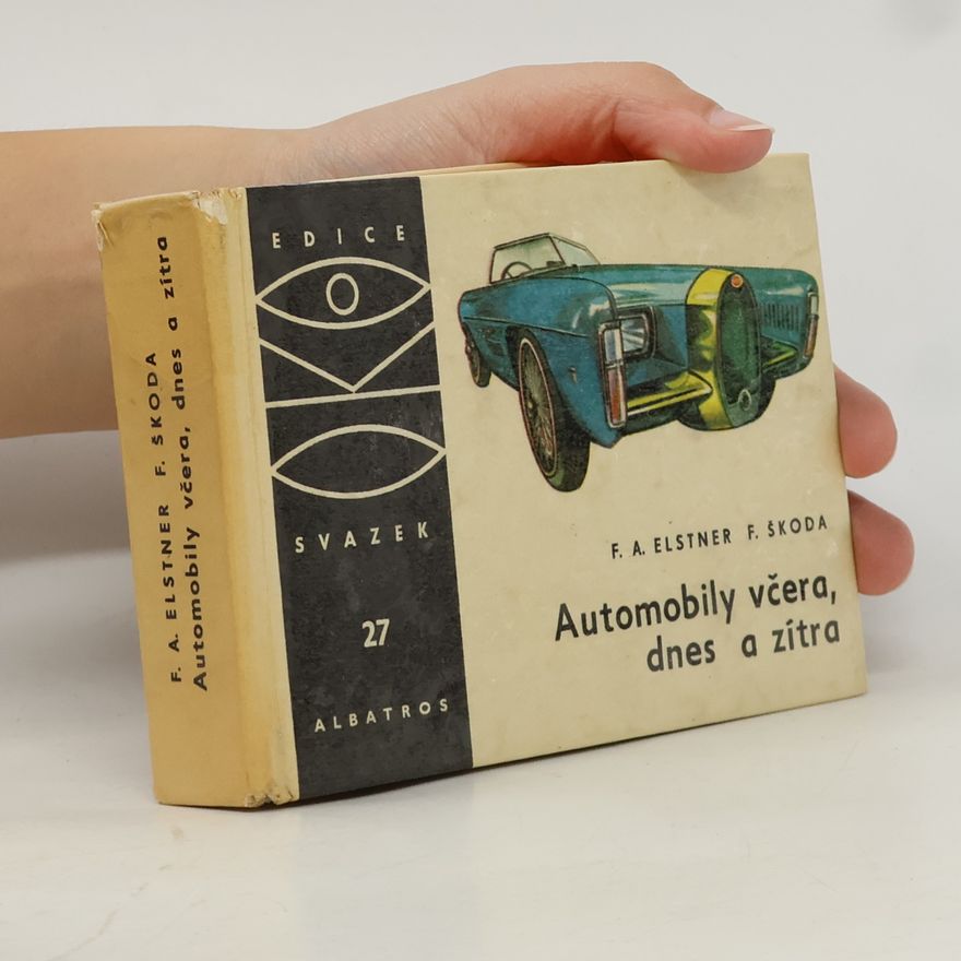 F. Škoda Automobily včera, dnes a zítra