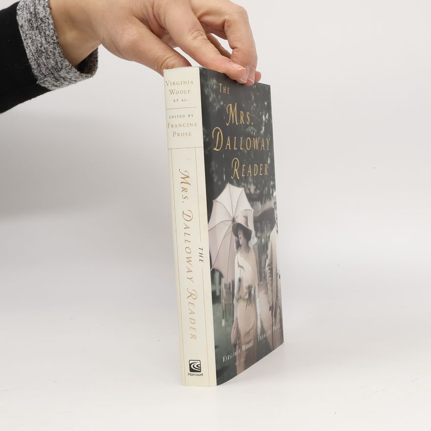 Francine Prose The Mrs. Dalloway Reader