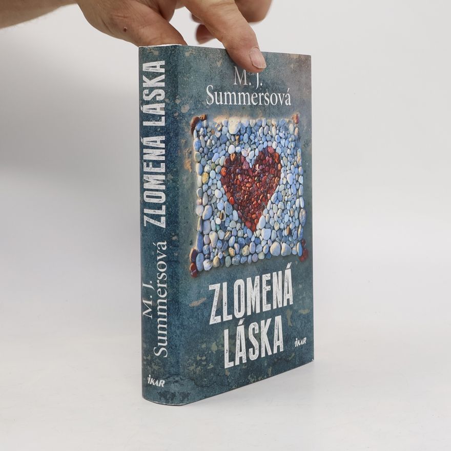 M. J. Summers Zlomená láska