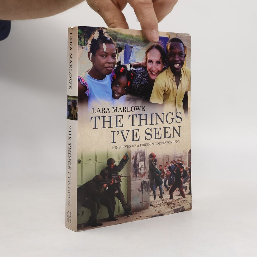 Lara Marlowe The Things I've Seen