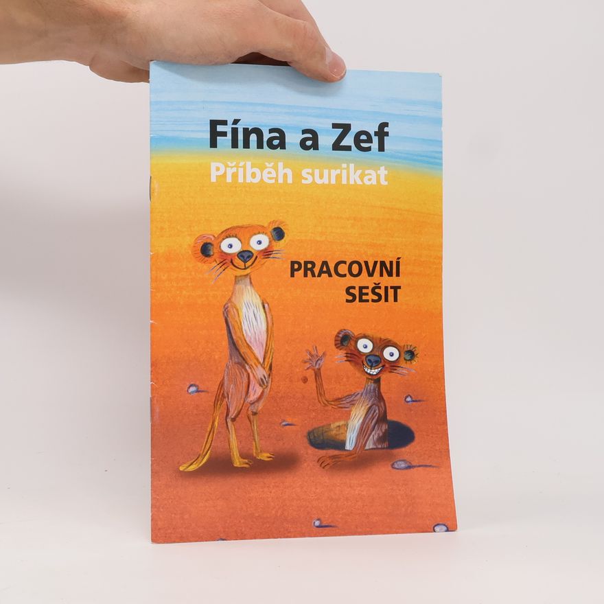 Ivona Březinová Fína a Zef. Příběh surikat. Pracovní sešit