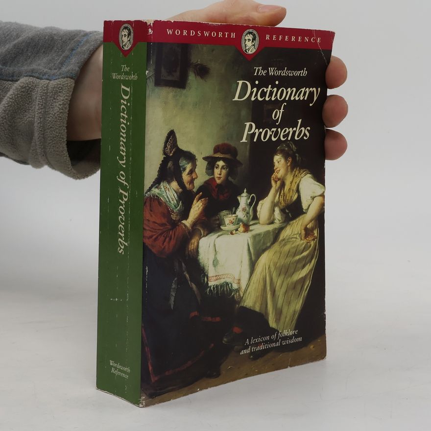 George Latimer Apperson The Wordsworth Dictionary of Proverbs