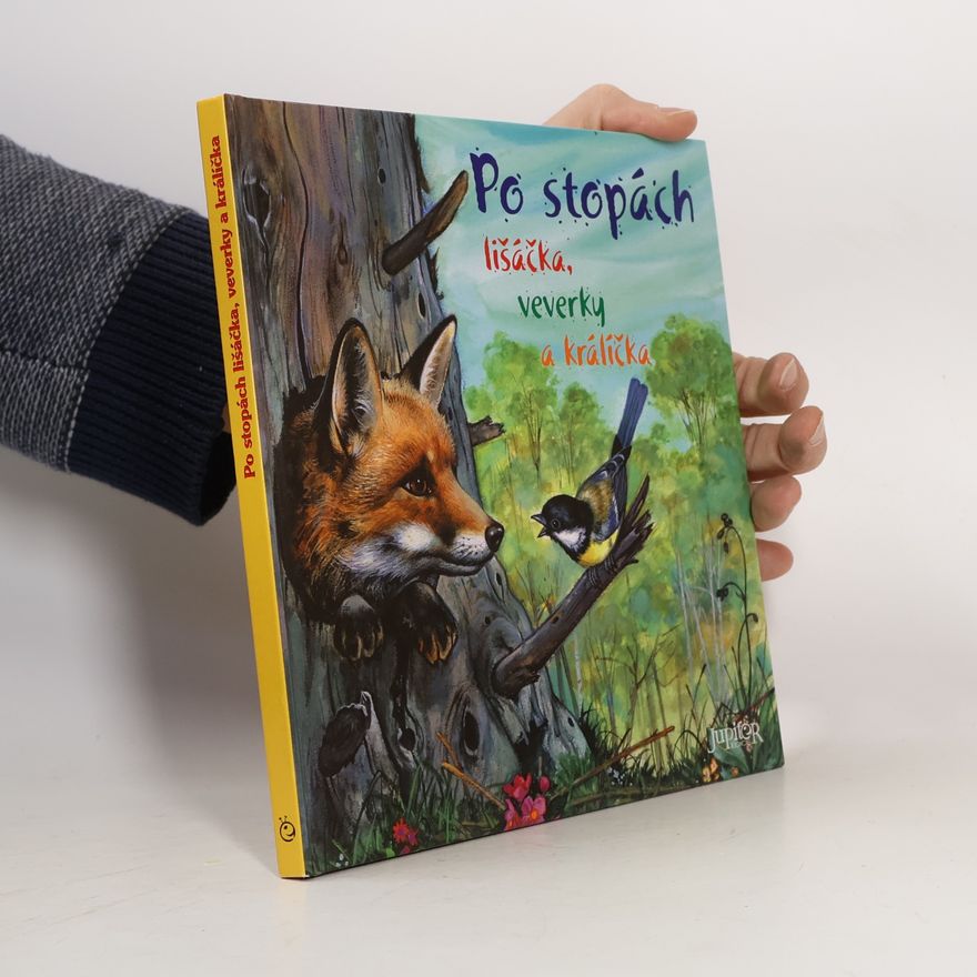 Autorenkollektiv Po stopách lišáčka, veverky a králíčka