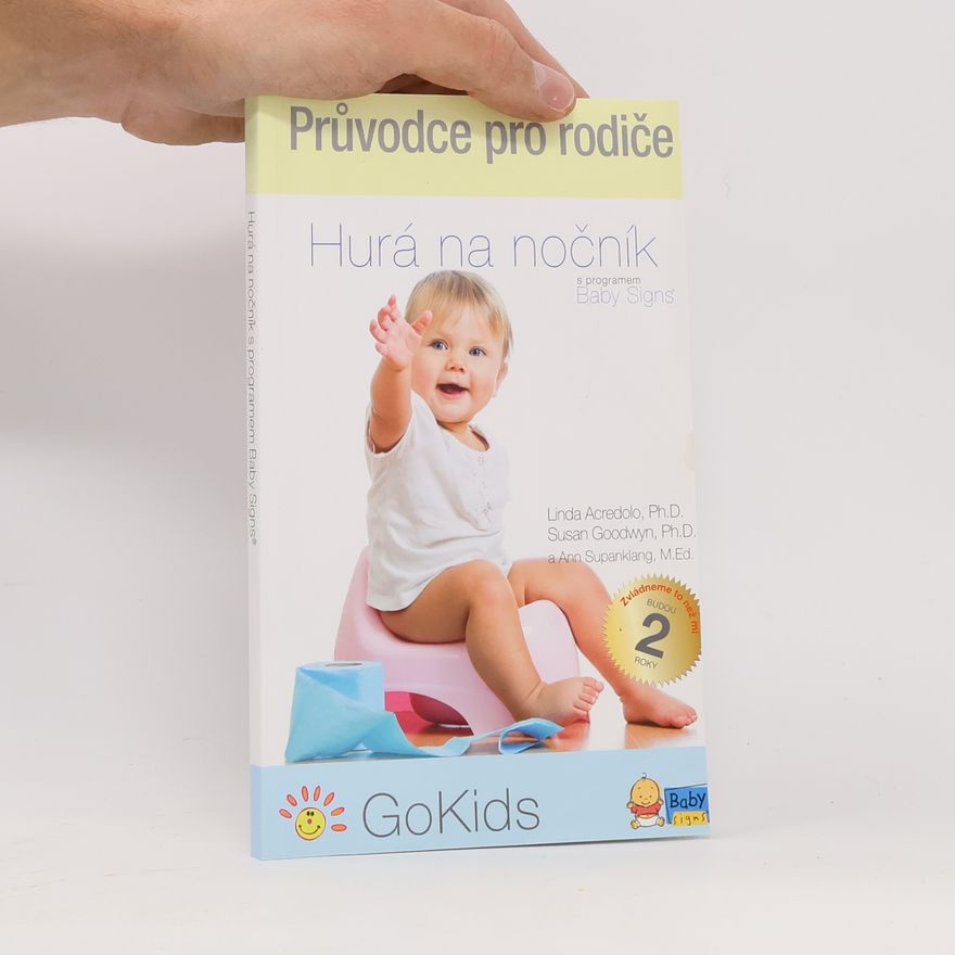 Ann Supanklang Průvodce pro rodiče. Hurá na nočník