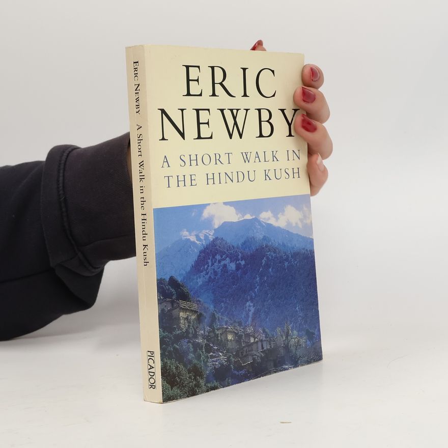 Eric Newby A Short Walk in the Hindu Kush