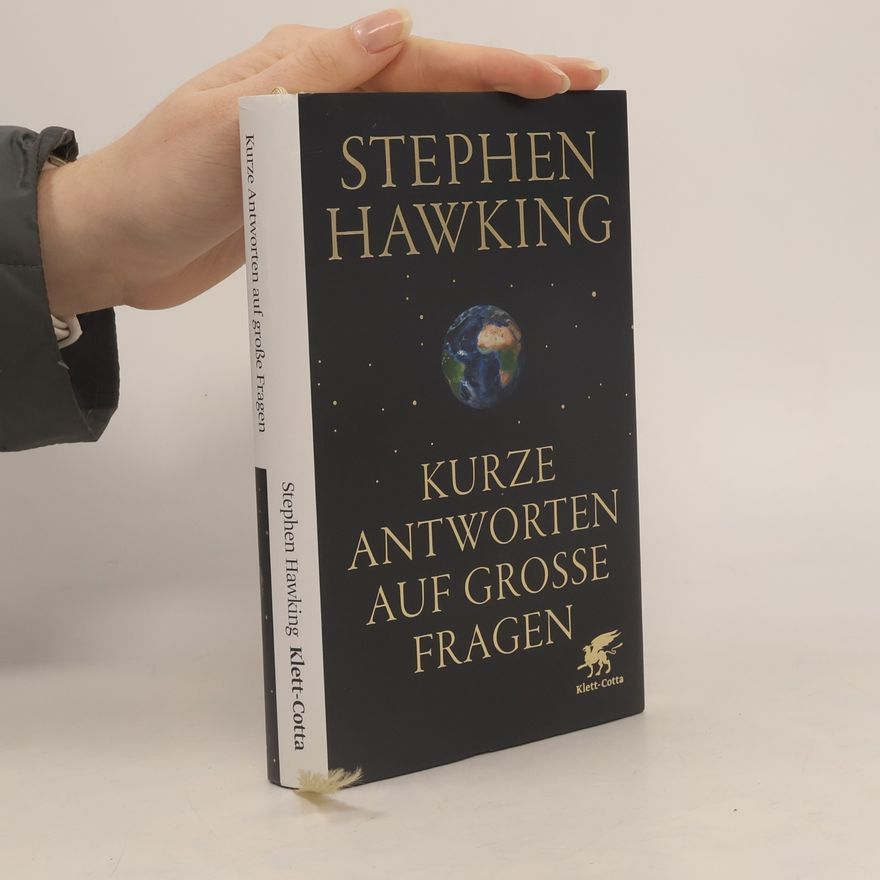 Stephen Hawking Kurze Antworten auf grosse Fragen
