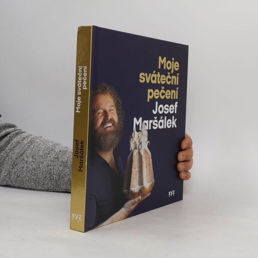 Josef Maršálek Moje sváteční pečení