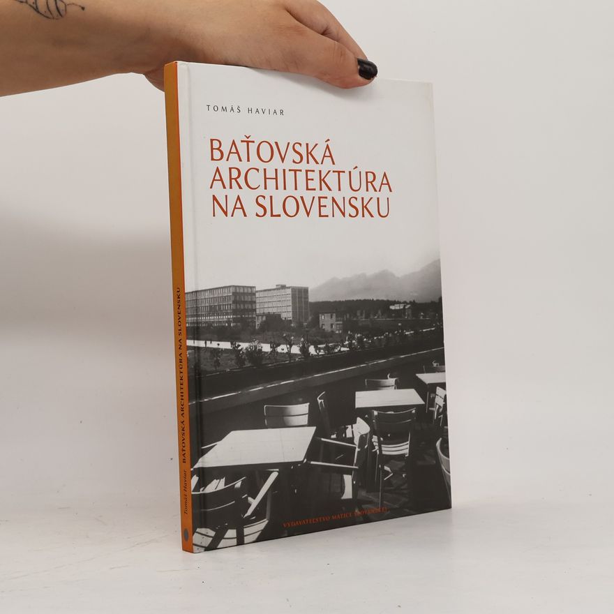 Tomáš Haviar Baťovská architektúra na Slovensku