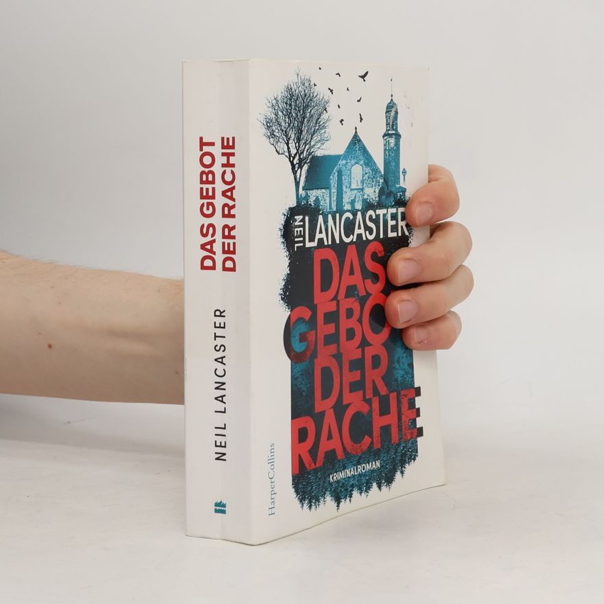 Neil Lancaster Das Gebot der Rache