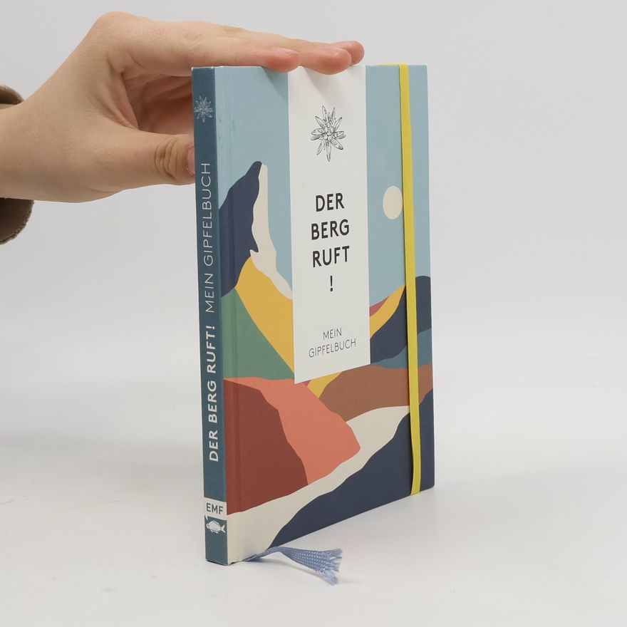 Kolektív autorov Der Berg ruft! - Mein Gipfelbuch