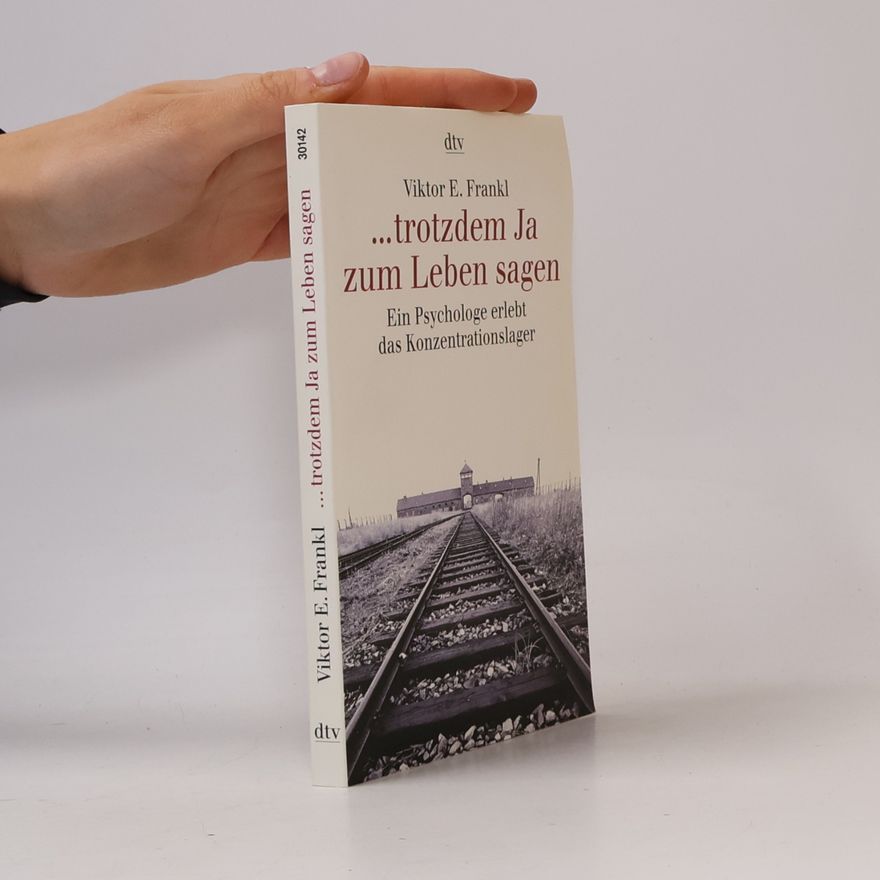 Viktor Frankl ... trotzdem Ja zum Leben sagen