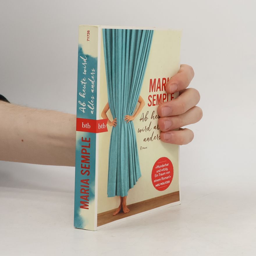 Maria Semple Ab heute wird alles anders