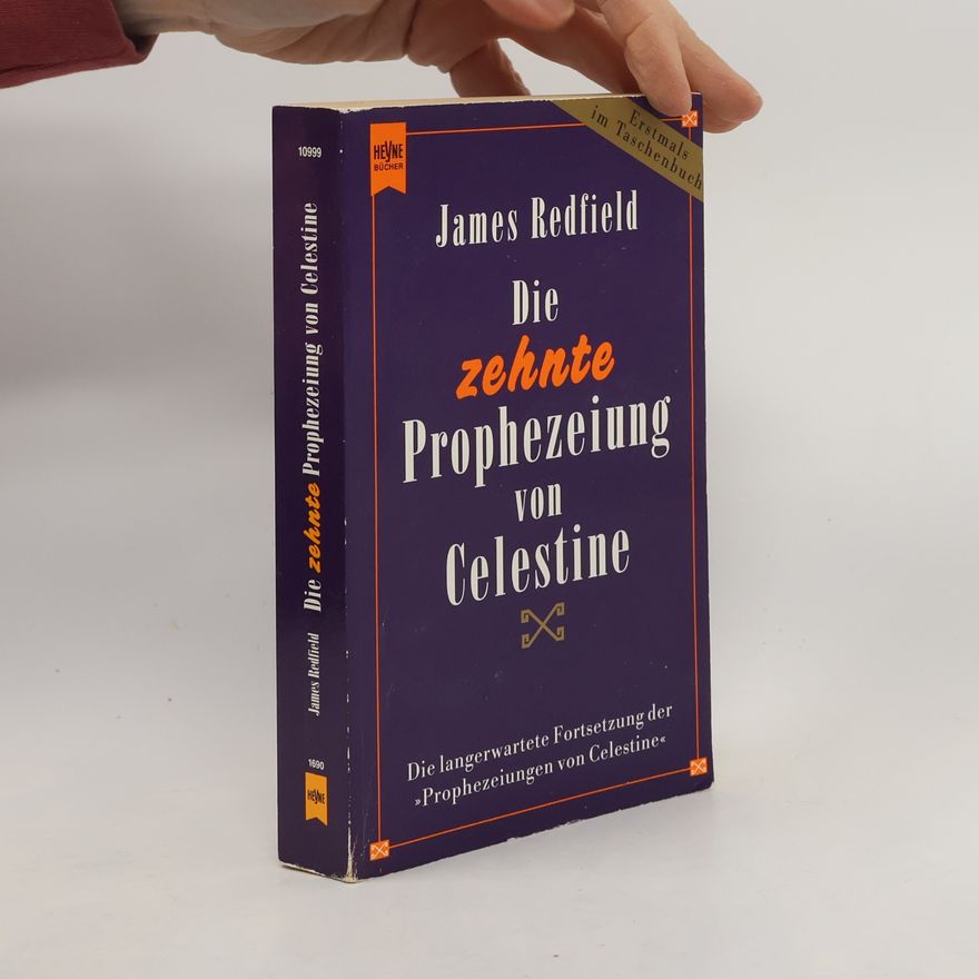 James Redfield Die zehnte Prophezeiung von Celestine