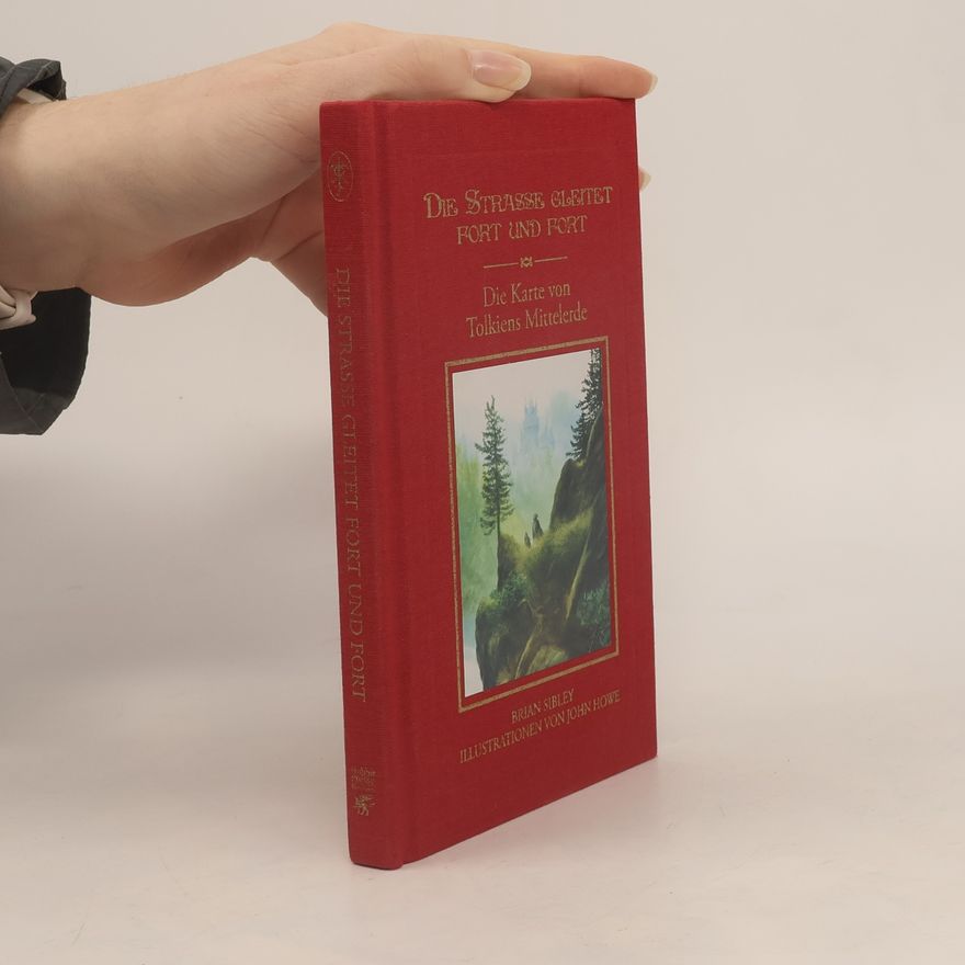 Brian Sibley Die Straße gleitet fort und fort. Die Karte von Tolkiens Mittelerde