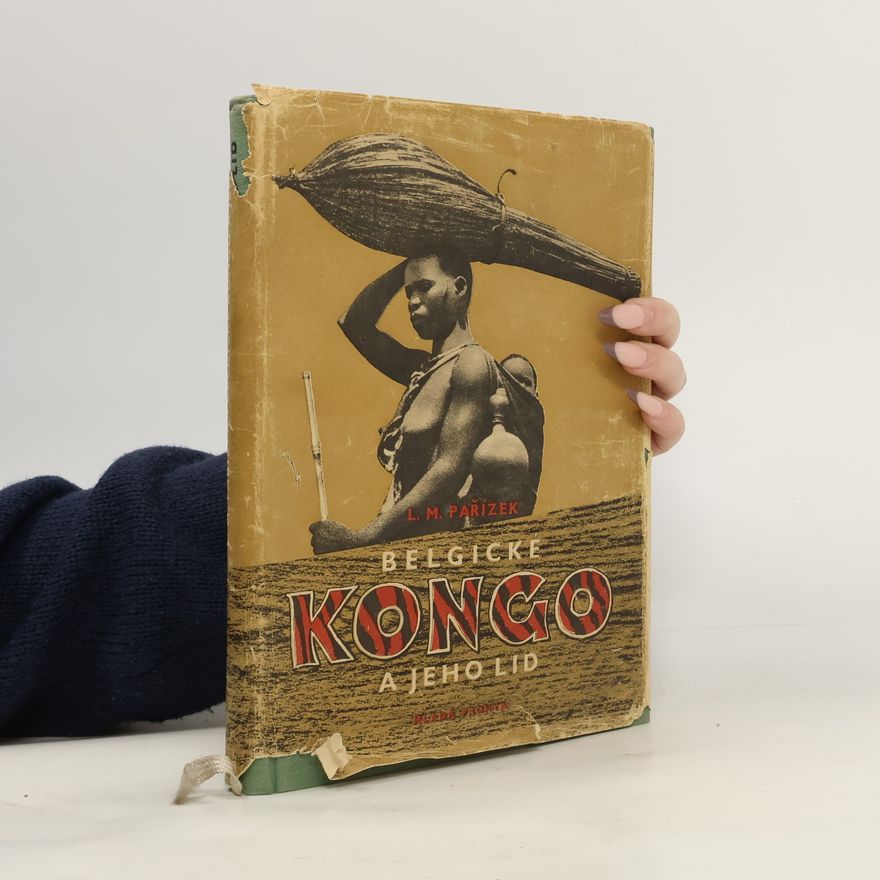 Ladislav Mikeš Pařízek Belgické Kongo a jeho lid