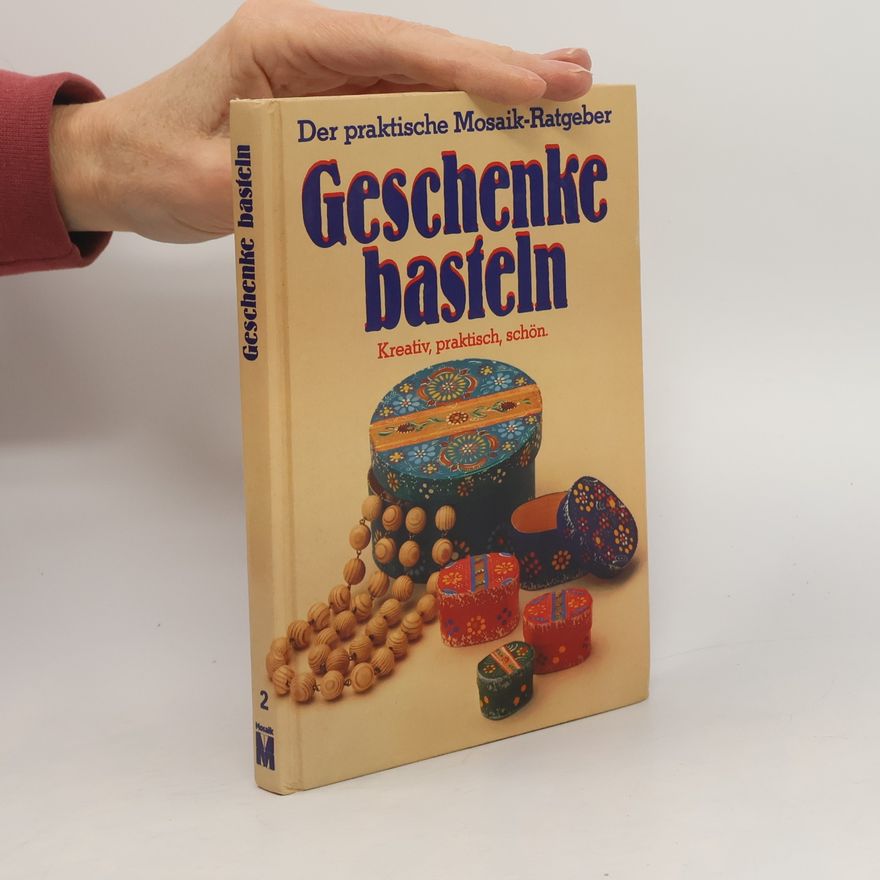 Kolektív autorov Geschenke basteln 2. Kreativ, praktisch, schön