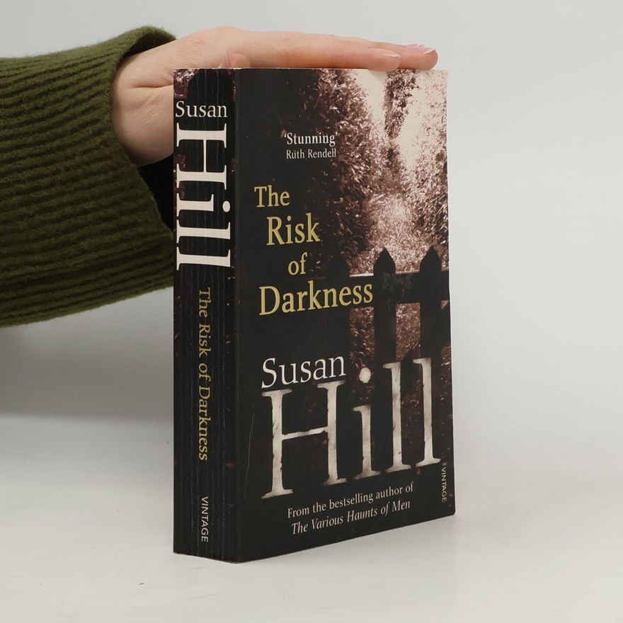 Susan Hill The Risk of Darkness