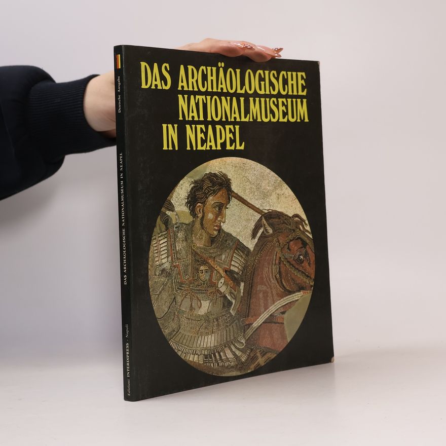 Kolektiv autorů Das archäologische Nationalmuseum in Neapel