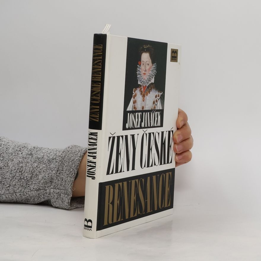 Josef Janáček Ženy české renesance