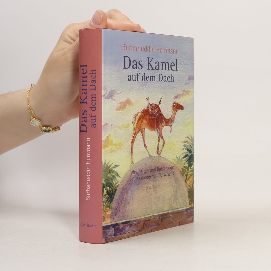 Burhanuddin Herrmann Das Kamel auf dem Dach