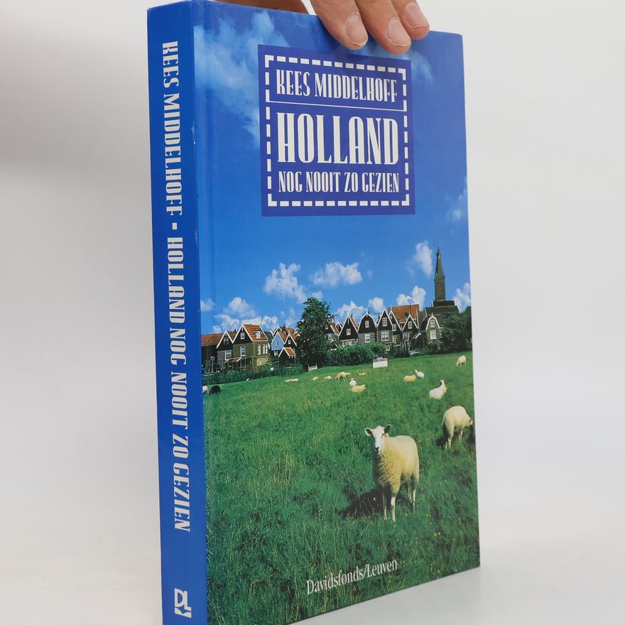 Kees Middelhoff Holland nog nooit zo gezien
