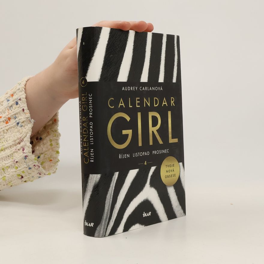 Audrey Carlan Calendar girl. 4, Říjen, listopad, prosinec