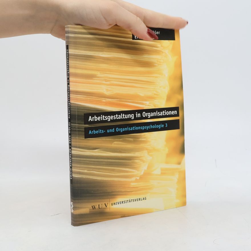 Erich Kirchler Arbeitsgestaltung in Organisationen