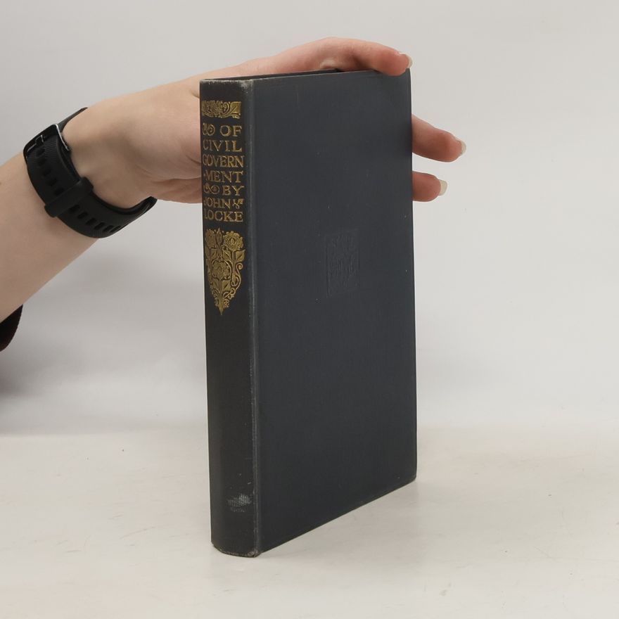 John Locke Of Civil Government by John Locke