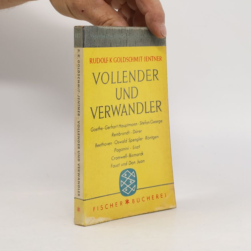 Rudolf K. Goldschmit-Jentner Vollender und Verwandler