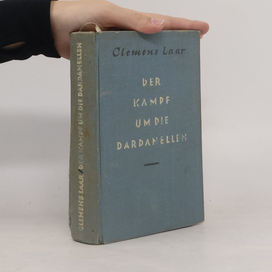Clemens Laar Der Kampf um die Dardanellen