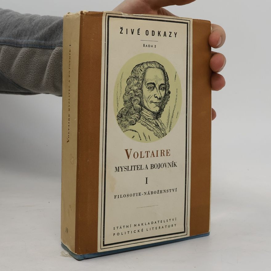 Voltaire Voltaire. Myslitel a bojovník I