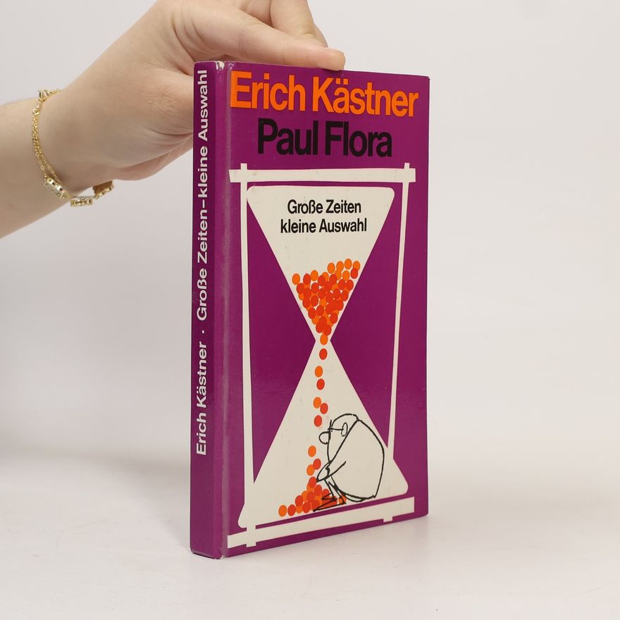 Erich Kästner Grosse Zeiten - kleine Auswahl