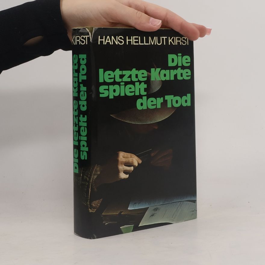 Hans Hellmut Kirst Die letzte Karte spielt der Tod