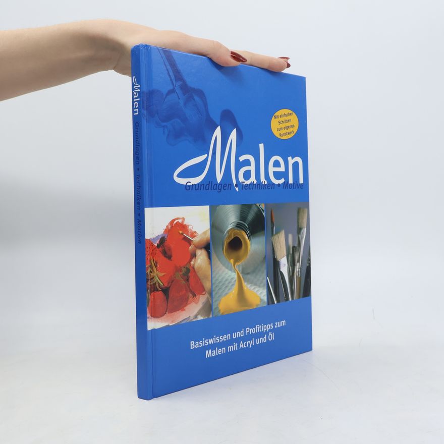 Various authors Malen: Grundlagen, Techniken, Motive