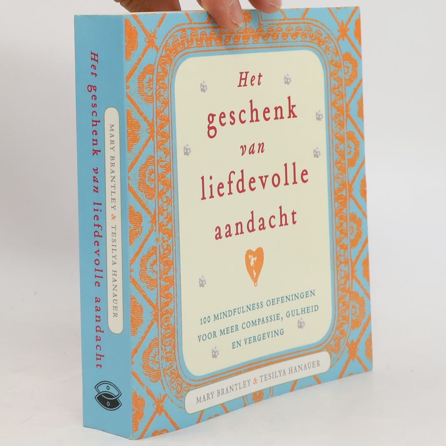 Mary Brantley Het geschenk van liefdevolle aandacht