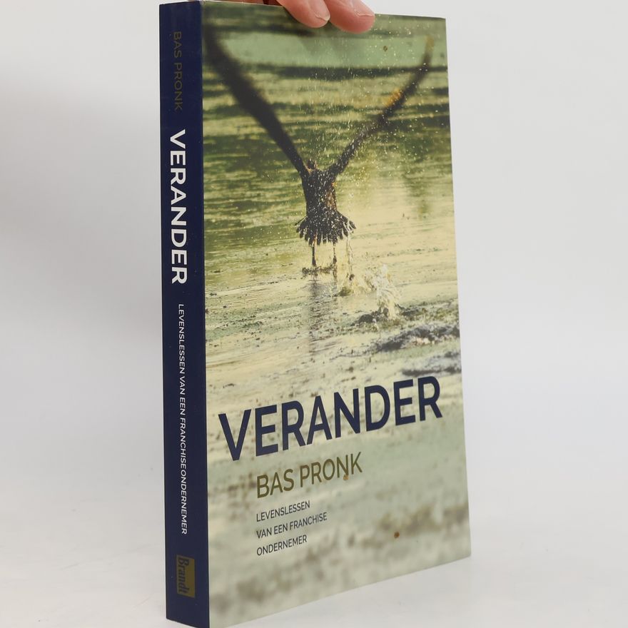 Pronk, Bas Verander: Levenslessen van een franchiseondernemer