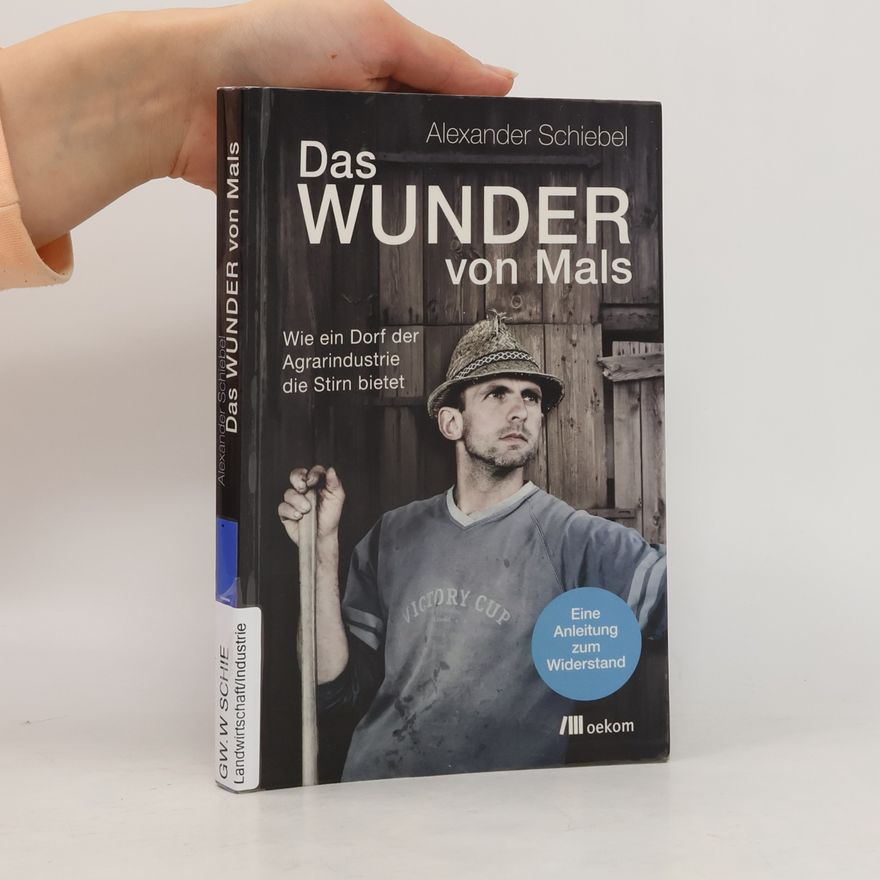 Alexander Schiebel Das Wunder von Mals