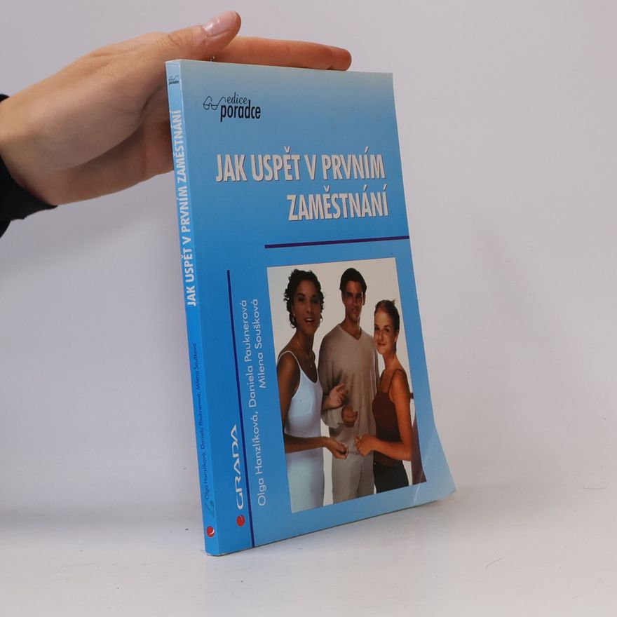 Olga Hanzlíková Jak uspět v prvním zaměstnání
